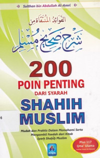 Image of 200 Poin Penting dari Syarah Shohih Muslim : Mudah dan Praktis  dalam Memahami Serta Mengambil Faedah dari Kitab Syarh Shahih Muslim