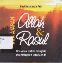 Image of Doa Ajaran Allah dan Rasul : Doa Anak Untuk Orang Tua, Doa Orang Tua Untuk Anak