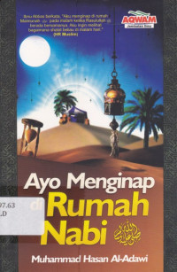 Image of Ayo Menginap Di Rumah Nabi Terj. Lailatun fi Baitin Nabiy Shallalahu Alaihi wa Sallam