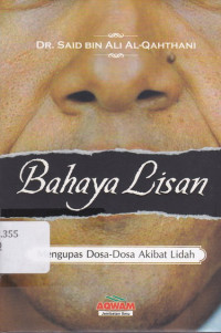 Image of Bahaya Lisan: Mengupas Dosa-Dosa Akibat Lidah = Aafaat al Lisaan Fi Dhau' al Kitab Wa as Sunnah