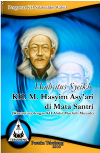 Image of Hadratus Syeikh KH. M. Hasyim Asy’ari di Mata Santri (Wawancara dengan KH Abdul Muchith Muzadi)