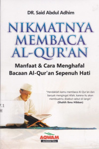 Image of Nikmatnya Membaca Al-Quran: Manfaat & Cara Menghafal Bacaan Al- Qur'an Sepenuh Hati