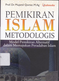 Image of Pemikiran Islam Metodologis: Model Pemikiran Alternatif dalam Memajukan Peradaban Islam