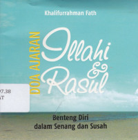 Image of Doa Ajaran Ilahi dan Rasul : Benteng Diri Dalam Senang dan Susah