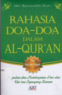 Image of Rahasia Doa-doa dalam Al-Qur'an : Keajaiban dan Kedahsyatan Doa-Doa Qur'ani Sepanjang Zaman