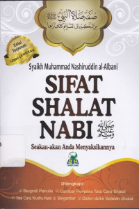 Image of Sifat Shalat  Nabi SAW: Seakan-akan Anda Menyakikannya = Shifatu sholatin Nabi SAW Min al Takbiir ila al Tasliim Kaannaka Yaraaha